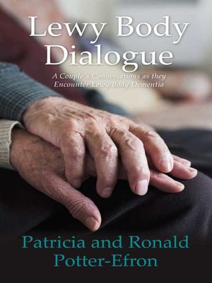 cover image of Lewy Body Dialogue: a Couple's Conversations as they Encounter Lewy Body Dementia